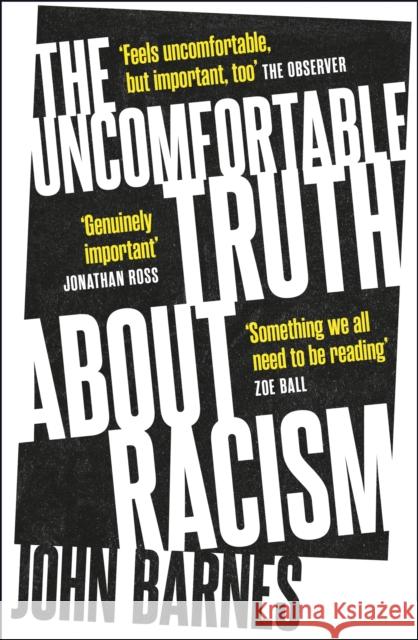 The Uncomfortable Truth About Racism John Barnes 9781472290427