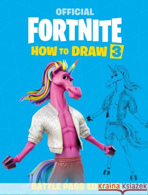 FORTNITE Official: How to Draw Volume 3 Epic Games 9781472291523 Headline Publishing Group