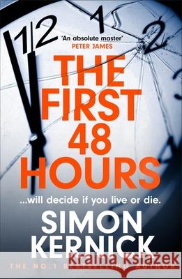 The First 48 Hours: the twisting new thriller from the Sunday Times bestseller  9781472292407 Headline Publishing Group