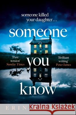 Someone You Know: the completely gripping and emotional thriller Erin Kinsley 9781472292513 Headline Publishing Group