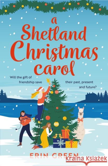 A Shetland Christmas Carol: The perfect cosy read for the holiday season! Erin Green 9781472295033