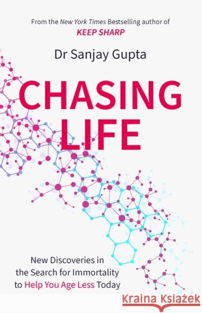 Chasing Life Dr Sanjay Gupta 9781472295156