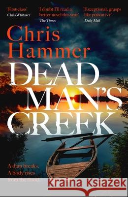 Dead Man's Creek: The Times Crime Book of the Year 2023 Chris Hammer 9781472295682