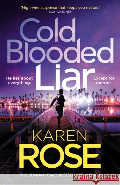 Cold Blooded Liar Karen Rose 9781472296825