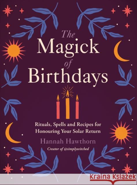 The Magick of Birthdays Hannah Hawthorn 9781472298355