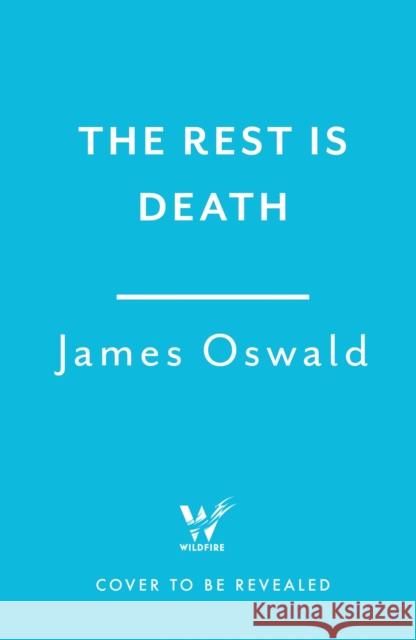 The Rest is Death James Oswald 9781472298881