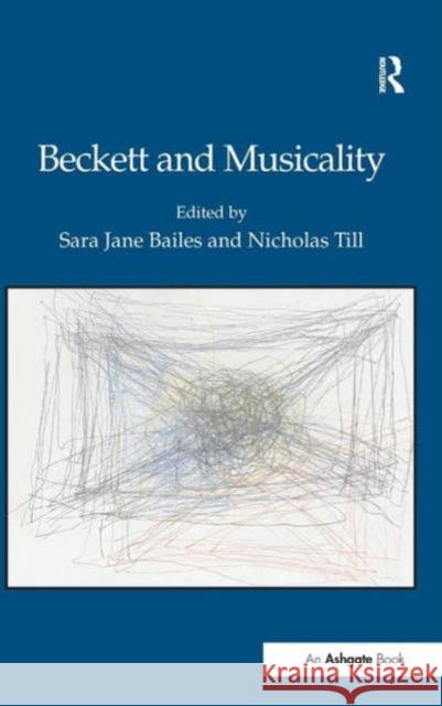 Beckett and Musicality Sara Jane Bailes Nicholas Till  9781472409638