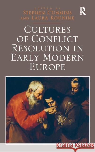 Cultures of Conflict Resolution in Early Modern Europe Dr. Laura Kounine Stephen Cummins  9781472411556 Ashgate Publishing Limited