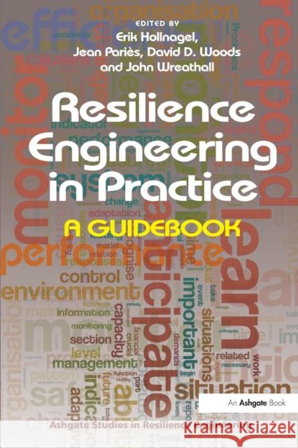 Resilience Engineering in Practice: A Guidebook Hollnagel, Erik 9781472420749 Ashgate Publishing Limited