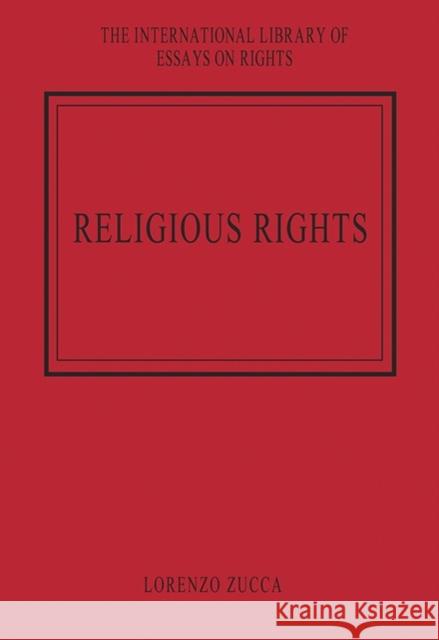 Religious Rights Lorenzo Zucca Tom D. Campbell  9781472426550 Ashgate Publishing Limited