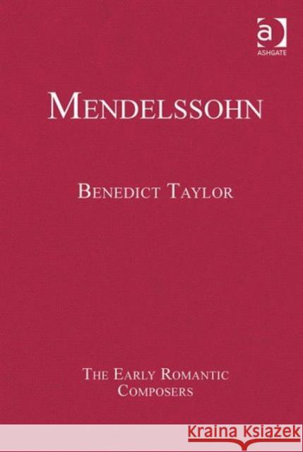 Mendelssohn Benedict Taylor Michael Spitzer  9781472435392 Ashgate Publishing Limited