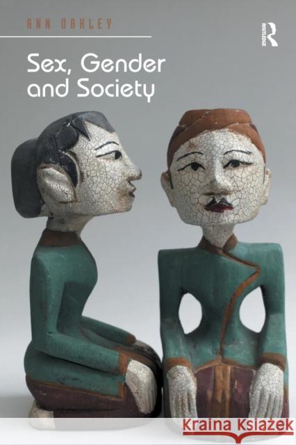 Sex, Gender and Society Ann Oakley   9781472435620 Ashgate Publishing Limited