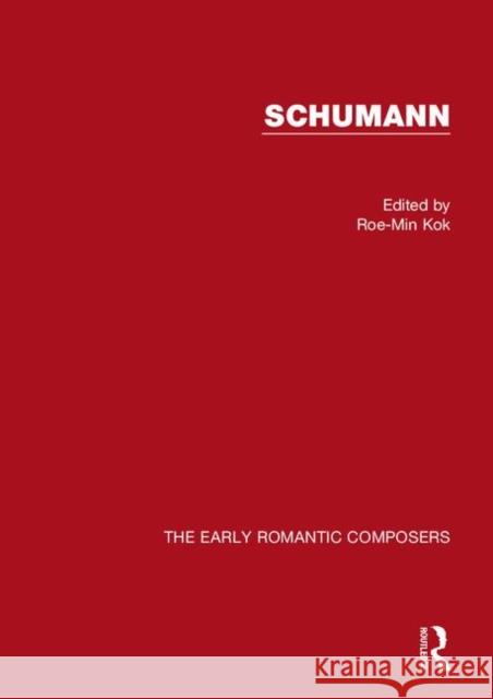 Schumann Roe-Min Kok 9781472440358 Routledge