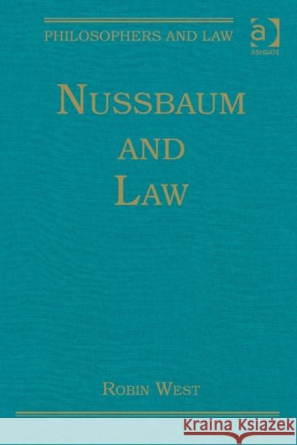 Nussbaum and Law Robin West Tom D. Campbell  9781472443441 Ashgate Publishing Limited