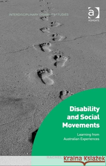 Disability and Social Movements: Learning from Australian Experiences Carling-Jenkins, Rachel 9781472446329 Ashgate Publishing Limited