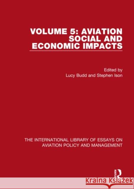 Aviation Social and Economic Impacts Lucy Budd Stephen Ison  9781472451590 Routledge