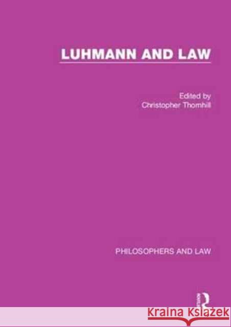 Luhmann and Law C. J. Thornhill Christopher Thornhill 9781472455598 Routledge