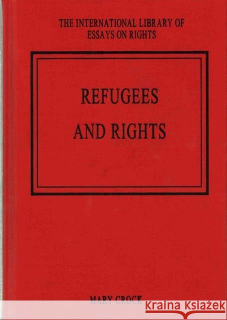 Refugees and Rights Mary Crock Professor Tom D. Campbell  9781472455796