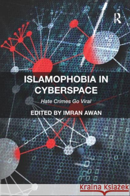 Islamophobia in Cyberspace: Hate Crimes Go Viral Mr. Imran Awan   9781472458094