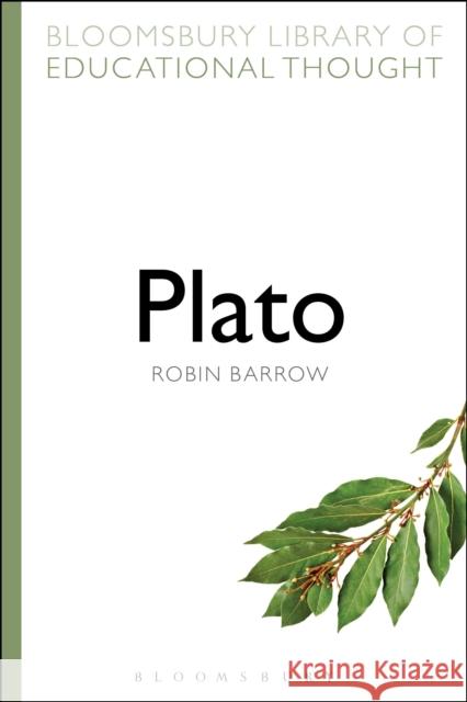 Plato Robin Barrow Richard Bailey 9781472504852 Bloomsbury Academic