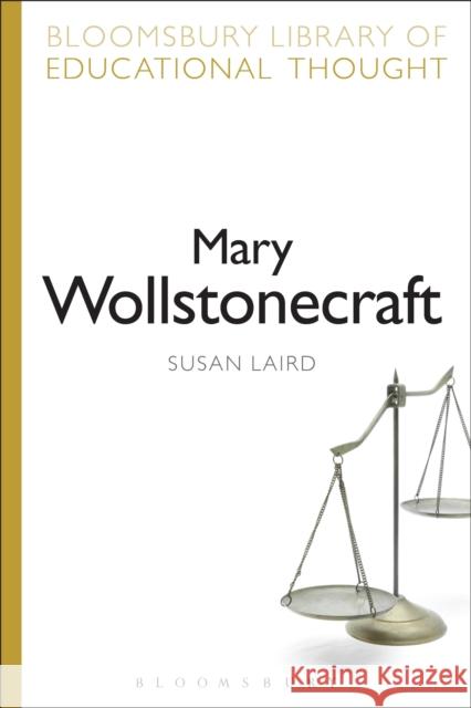 Mary Wollstonecraft Susan Laird Richard Bailey 9781472504869