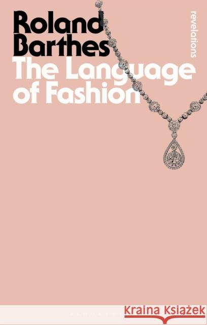 The Language of Fashion Roland Barthes 9781472505422 0
