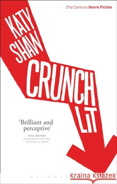 Crunch Lit Katy Shaw Katy Shaw 9781472506306 Bloomsbury Academic