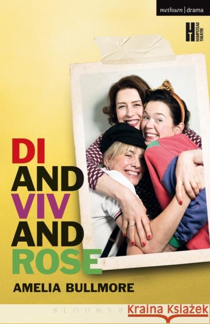 Di and Viv and Rose Amelia Bullmore 9781472508577