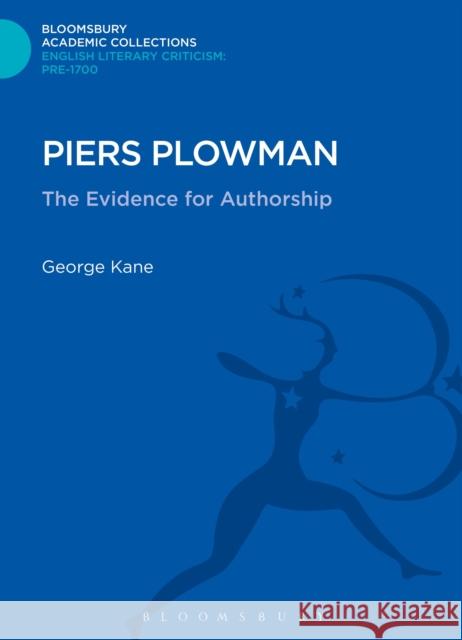 Piers Plowman: The Evidence for Authorship Kane, George 9781472509000