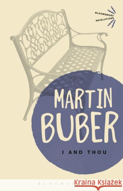 I and Thou Martin Buber 9781472511461 0