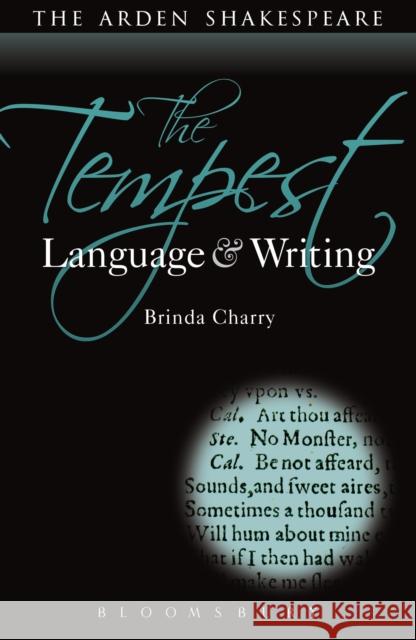 The Tempest: Language and Writing Brinda Charry 9781472518279 Bloomsbury Arden Shakespeare