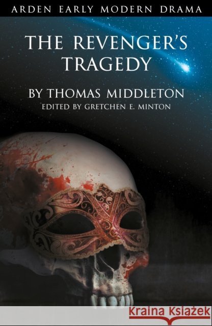 The Revenger's Tragedy Gretchen Minton   9781472520456