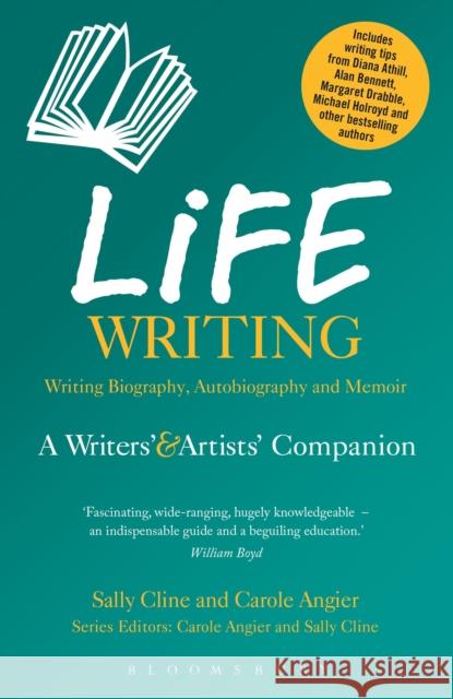 Life Writing: A Writers' and Artists' Companion Cline, Sally 9781472527066 0