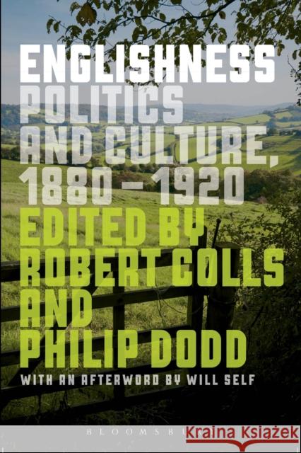 Englishness: Politics and Culture 1880-1920 Colls, Robert 9781472527530 Bloomsbury Academic