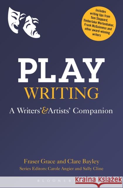 Playwriting: A Writers' and Artists' Companion Grace, Fraser 9781472529329