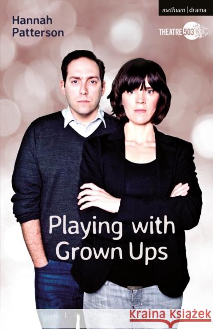 Playing with Grown Ups Hannah Patterson 9781472530691