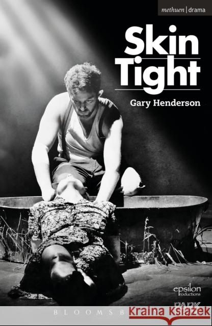 Skin Tight Gary Henderson 9781472532015