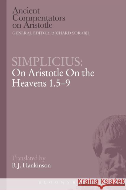 Simplicius: On Aristotle on the Heavens 1.5-9 Simplicius 9781472557421