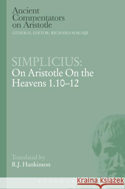 Simplicius: On Aristotle on the Heavens 1.10-12 Simplicius 9781472557438