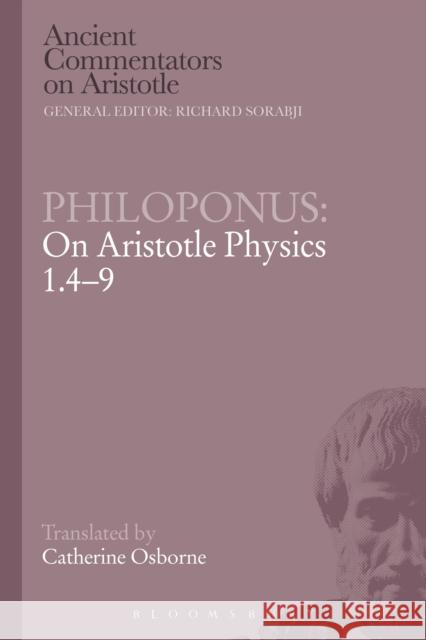 Philoponus: On Aristotle Physics 1.4-9 Philoponus                               Catherine Osborne 9781472557827