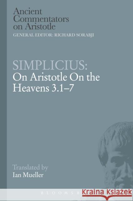 Simplicius: On Aristotle on the Heavens 3.1-7 Simplicius 9781472557841 Bristol Classical Press