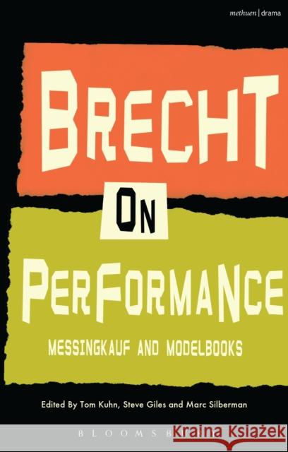 Brecht on Performance: Messingkauf and Modelbooks Brecht, Bertolt 9781472558602 Methuen Publishing