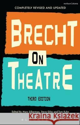 Brecht On Theatre Bertolt Brecht, Marc Silberman (University of Wisconsin, Madison, USA), Prof. Steve Giles (University of Nottingham, UK) 9781472558619