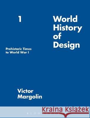 World History of Design Victor Margolin   9781472566508 Bloomsbury Academic