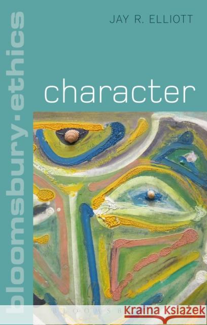 Character Jay R. Elliott Thom Brooks 9781472574237 Bloomsbury Publishing PLC