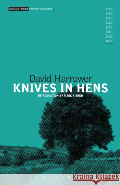 Knives in Hens David Harrower 9781472574312 Bloomsbury Academic Methuen