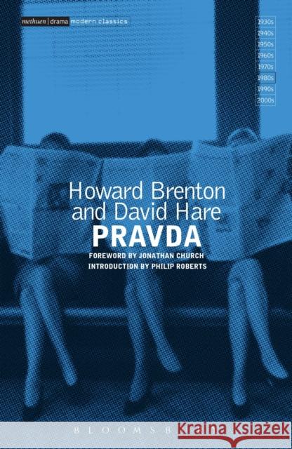 Pravda Howard Brenton 9781472574770 Bloomsbury Academic Methuen