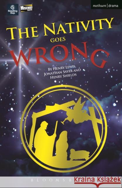 The Nativity Goes Wrong Henry Lewis 9781472574992