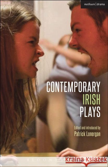 Contemporary Irish Plays: Freefall; Forgotten; Drum Belly; Planet Belfast; Desolate Heaven; The Boys of Foley Street West, Michael 9781472576682 Methuen Publishing