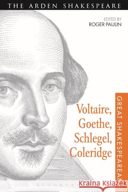 Voltaire, Goethe, Schlegel, Coleridge Paulin, Roger 9781472577184